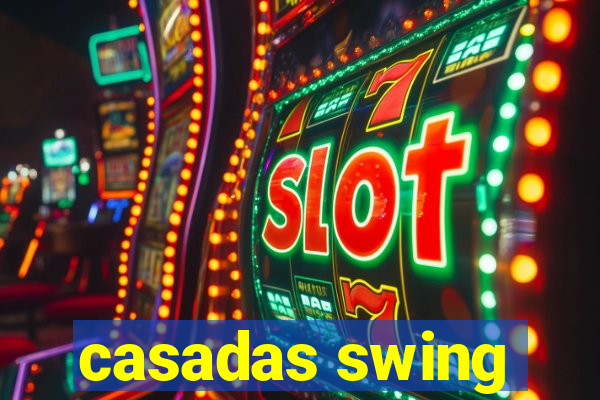 casadas swing